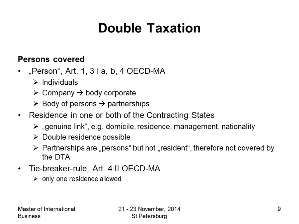 Master of International Business 21 - 23 November, 2014 St Petersburg 9 Double Taxation